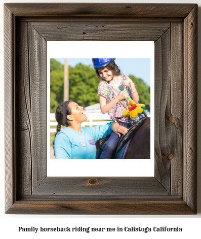 family horseback riding near me in Calistoga, California